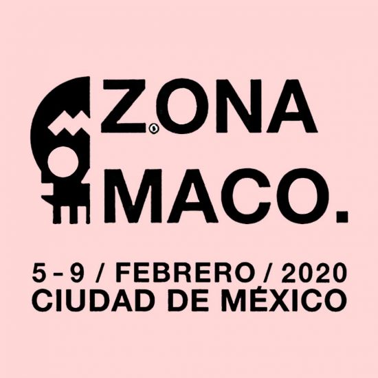 ZONA MACO February 5th - 9th, 2020